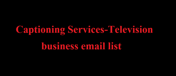 Captioning Services-Television business email list