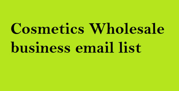 Cosmetics Wholesale business email list