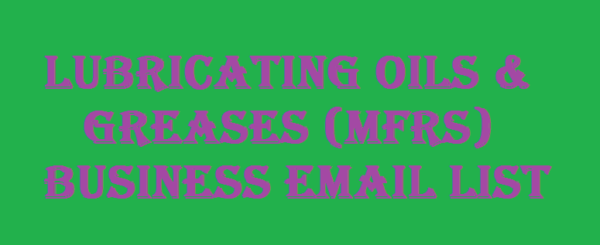 Lubricating Oils & Greases (Mfrs) Email Address