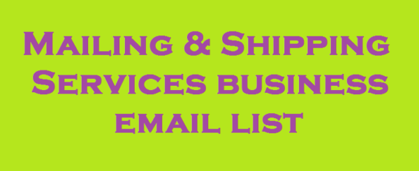 Mailing & Shipping Services business email list