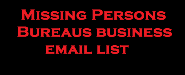 Missing Persons Bureaus business email list