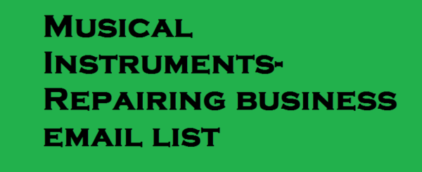 Musical Instruments-Repairing business email list