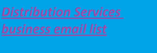 Distribution Services business email list